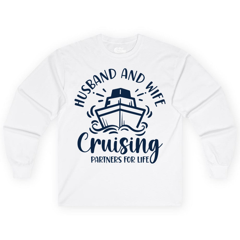Husband Wife Cruise Shirt - Married Couple Cruising Partners Tee (Long Sleeve) in White - Husband and Wife Cruising Partners for Life Nautical Couples Shirt