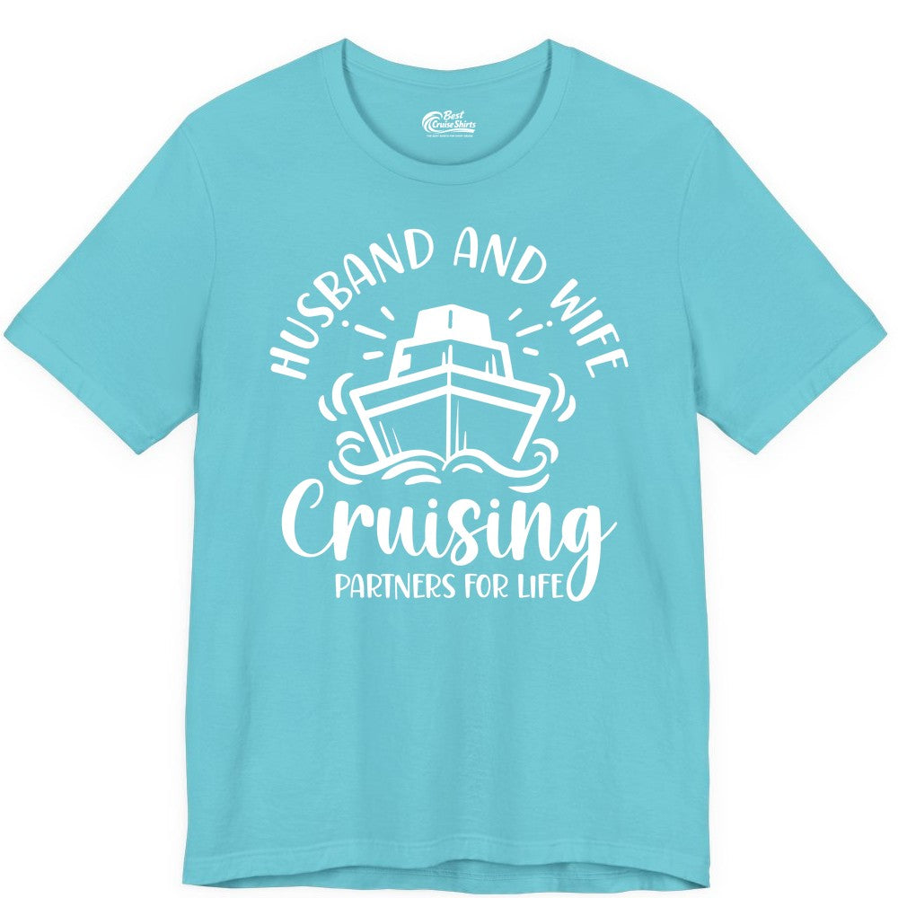 Husband Wife Cruise Shirt - Married Couple Cruising Partners Tee (Premium Tee) in Turquoise - Husband and Wife Cruising Partners for Life Nautical Couples Shirt