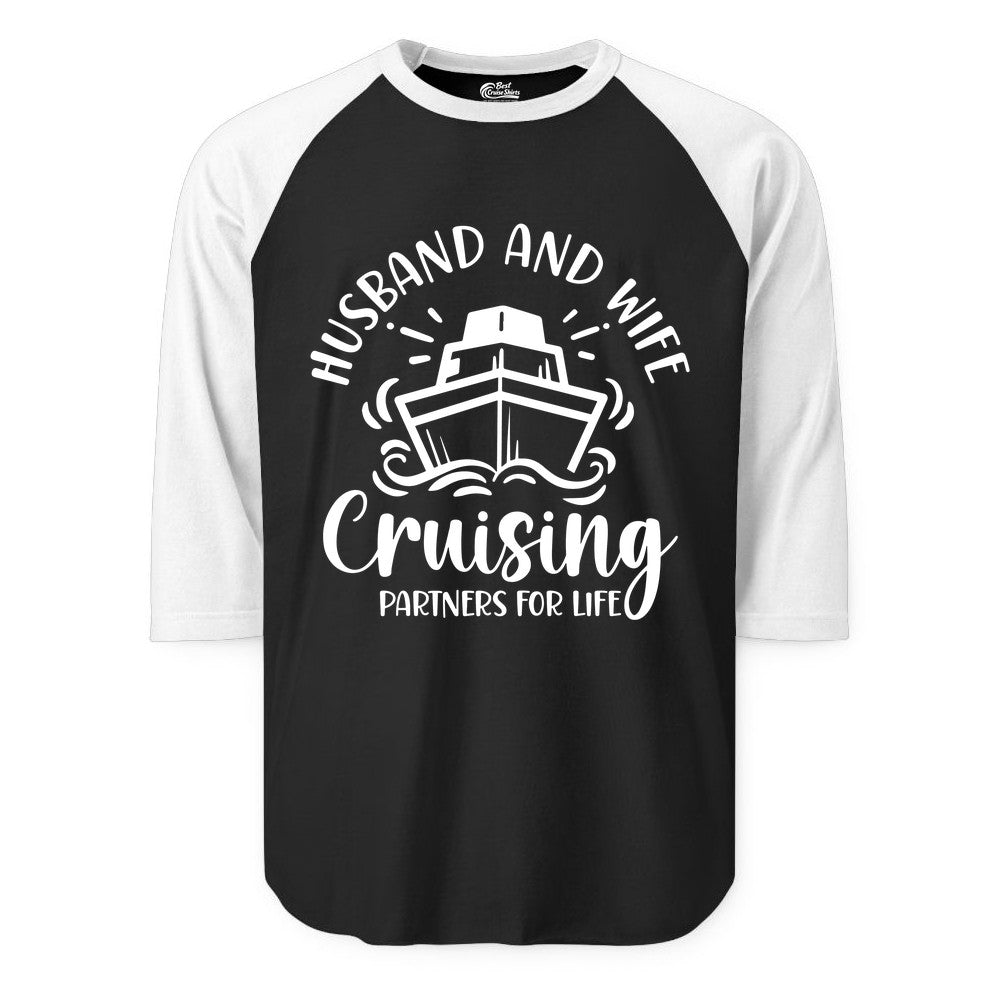 Husband Wife Cruise Shirt - Married Couple Cruising Partners Tee (Raglan) in BlackWhite - Husband and Wife Cruising Partners for Life Nautical Couples Shirt