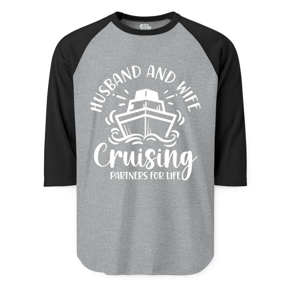 Husband Wife Cruise Shirt - Married Couple Cruising Partners Tee (Raglan) in Heather GreyBlack - Husband and Wife Cruising Partners for Life Nautical Couples Shirt