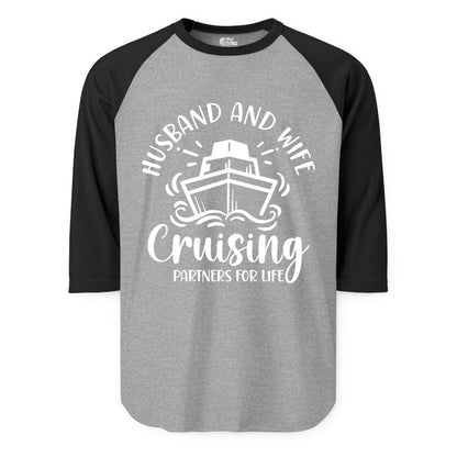 Husband Wife Cruise Shirt - Married Couple Cruising Partners Tee (Raglan) in Heather GreyBlack - Husband and Wife Cruising Partners for Life Nautical Couples Shirt