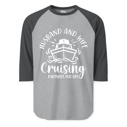 Husband Wife Cruise Shirt - Married Couple Cruising Partners Tee (Raglan) in Heather GreyHeather Charcoal - Husband and Wife Cruising Partners for Life Nautical Couples Shirt