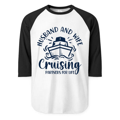 Husband Wife Cruise Shirt - Married Couple Cruising Partners Tee (Raglan) in WhiteBlack - Husband and Wife Cruising Partners for Life Nautical Couples Shirt