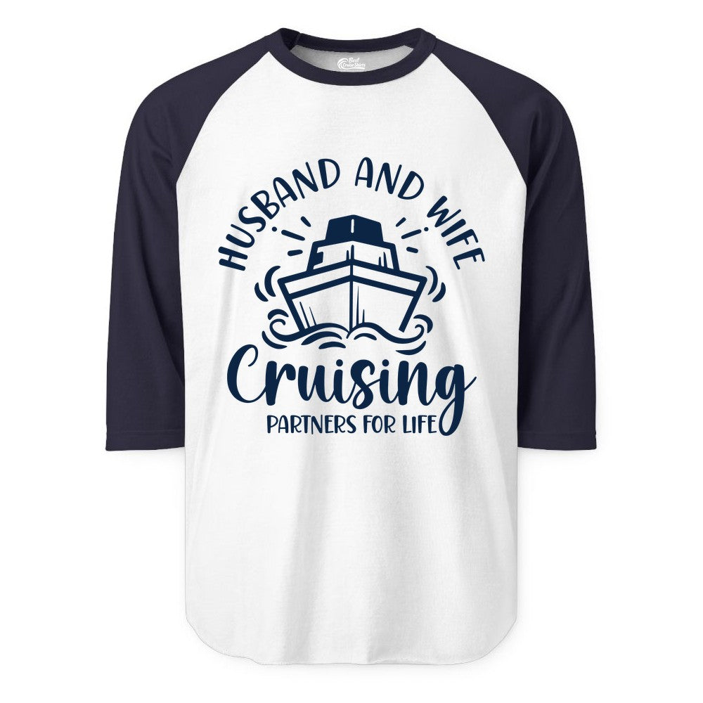 Husband Wife Cruise Shirt - Married Couple Cruising Partners Tee (Raglan) in WhiteNavy - Husband and Wife Cruising Partners for Life Nautical Couples Shirt