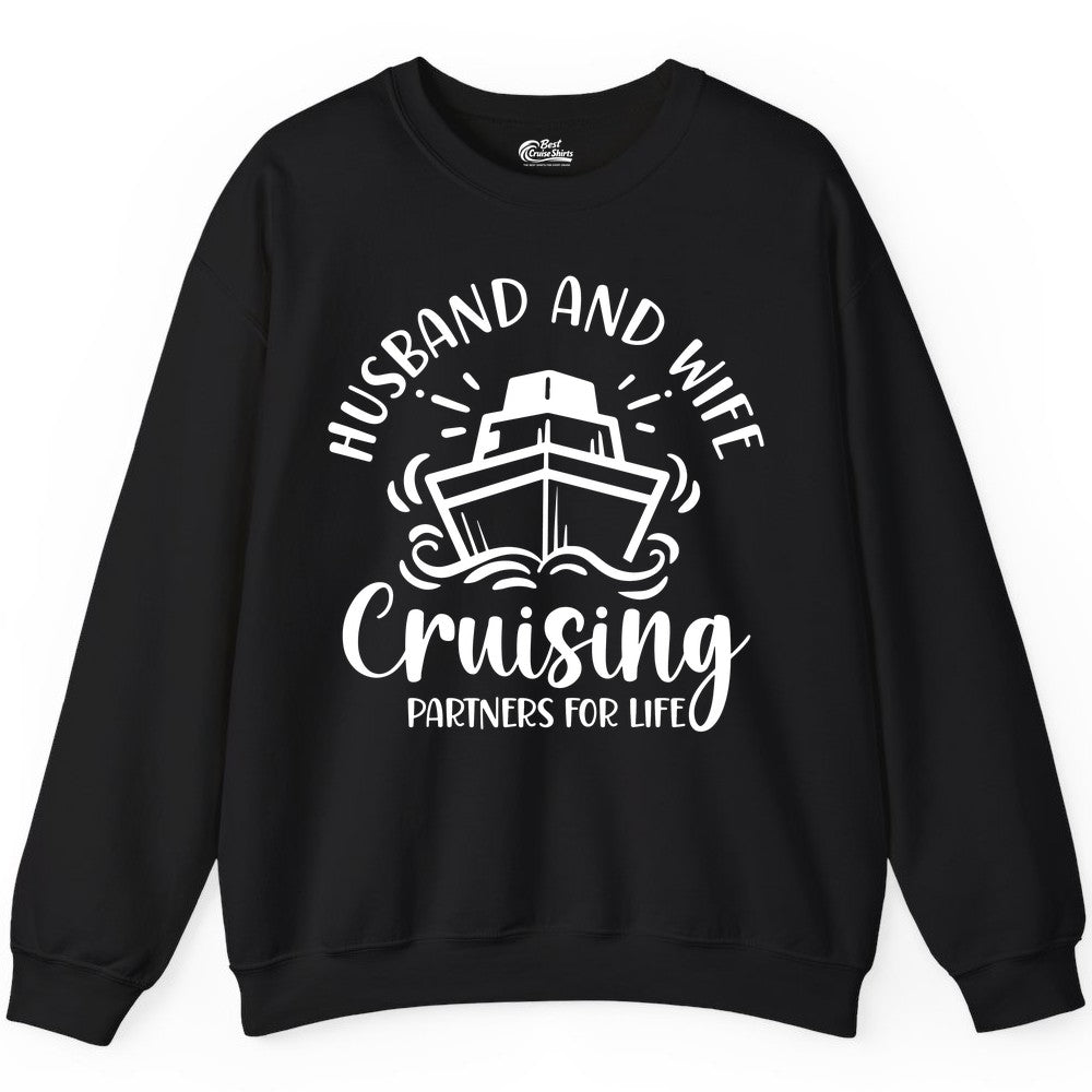 Husband Wife Cruise Shirt - Married Couple Cruising Partners Tee (Sweatshirt) in Black - Husband and Wife Cruising Partners for Life Nautical Couples Shirt