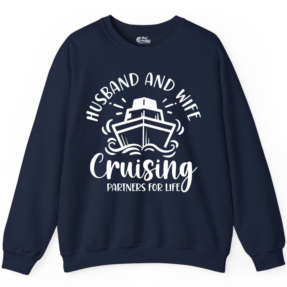 Husband Wife Cruise Shirt - Married Couple Cruising Partners Tee (Sweatshirt) in Navy - Husband and Wife Cruising Partners for Life Nautical Couples Shirt