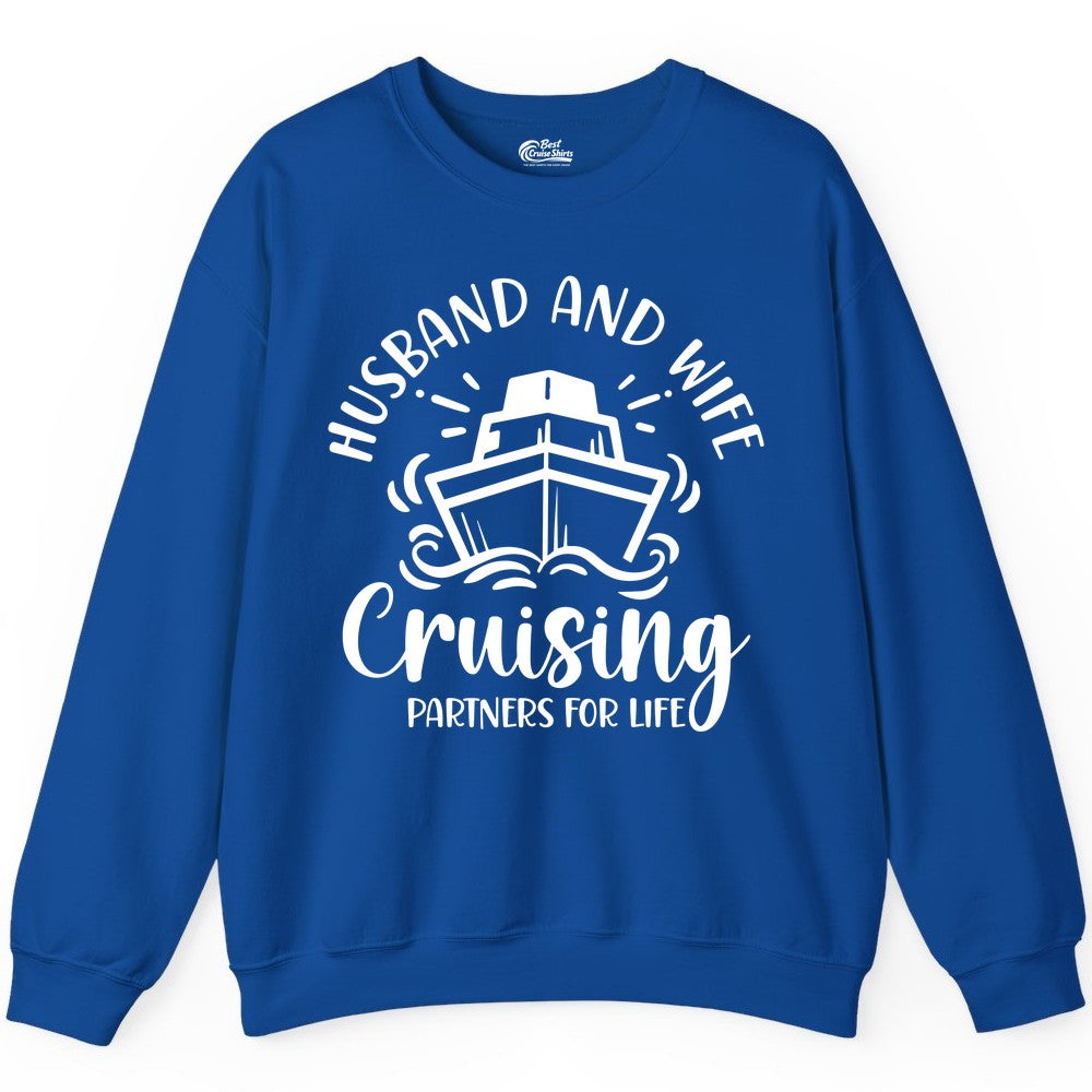 Husband Wife Cruise Shirt - Married Couple Cruising Partners Tee (Sweatshirt) in Royal - Husband and Wife Cruising Partners for Life Nautical Couples Shirt