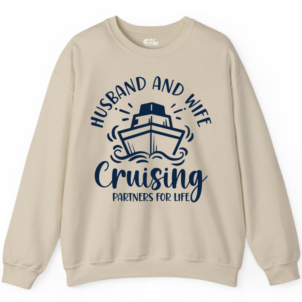 Husband Wife Cruise Shirt - Married Couple Cruising Partners Tee (Sweatshirt) in Sand - Husband and Wife Cruising Partners for Life Nautical Couples Shirt