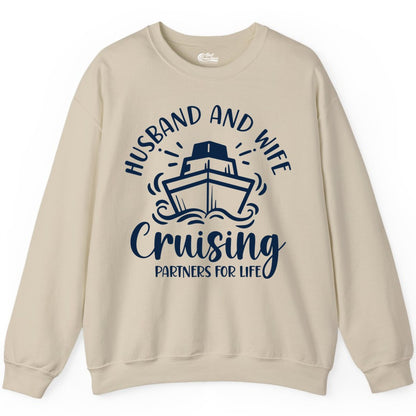 Husband Wife Cruise Shirt - Married Couple Cruising Partners Tee (Sweatshirt) in Sand - Husband and Wife Cruising Partners for Life Nautical Couples Shirt