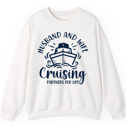 Husband Wife Cruise Shirt - Married Couple Cruising Partners Tee (Sweatshirt) in White - Husband and Wife Cruising Partners for Life Nautical Couples Shirt