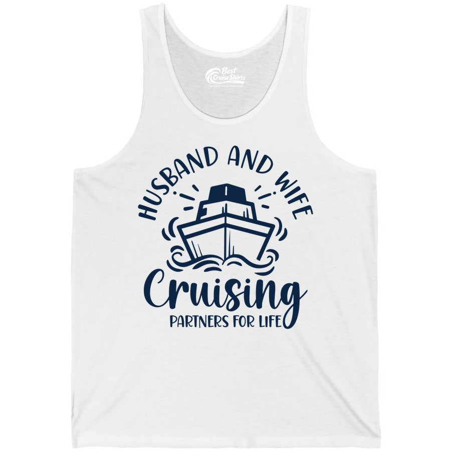 Husband Wife Cruise Shirt - Married Couple Cruising Partners Tee (Tank Top) in White - Husband and Wife Cruising Partners for Life Nautical Couples Shirt