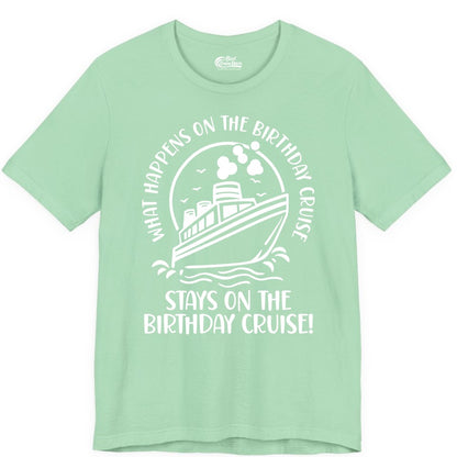 Birthday Cruise Shirt - Funny Cruise Party Shirt for Adults (Premium Tee) in Mint - What Happens On The Birthday Cruise Stays On The Birthday Cruise Shirt