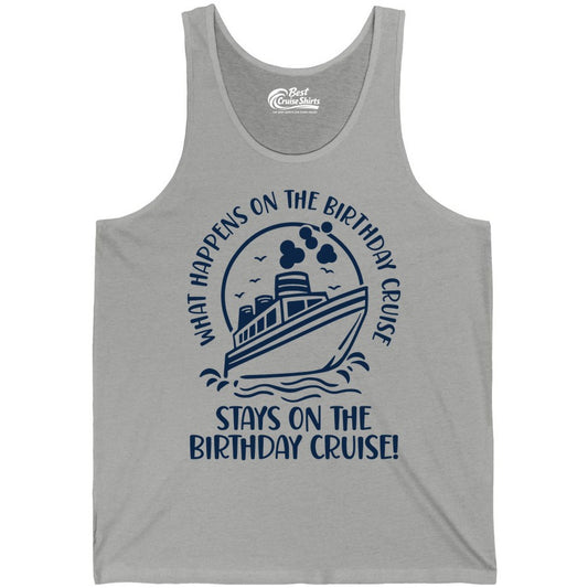 Birthday Cruise Shirt - Funny Cruise Party Shirt for Adults (Tank Top) in Athletic Heather - What Happens On The Birthday Cruise Stays On The Birthday Cruise Shirt