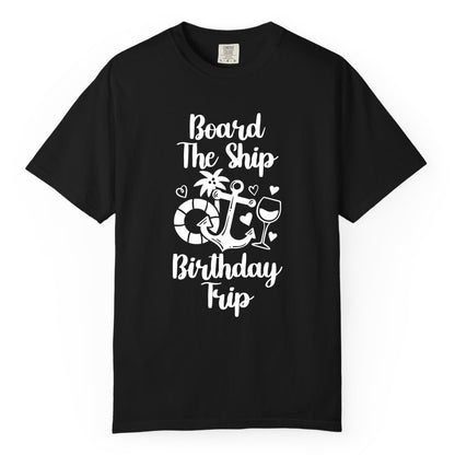 Cruise Birthday Shirt - Nautical Birthday Trip Tee for Adults (Comfort Color) in Black - Board the Ship Cruise Birthday Shirt With Nautical Party Icons