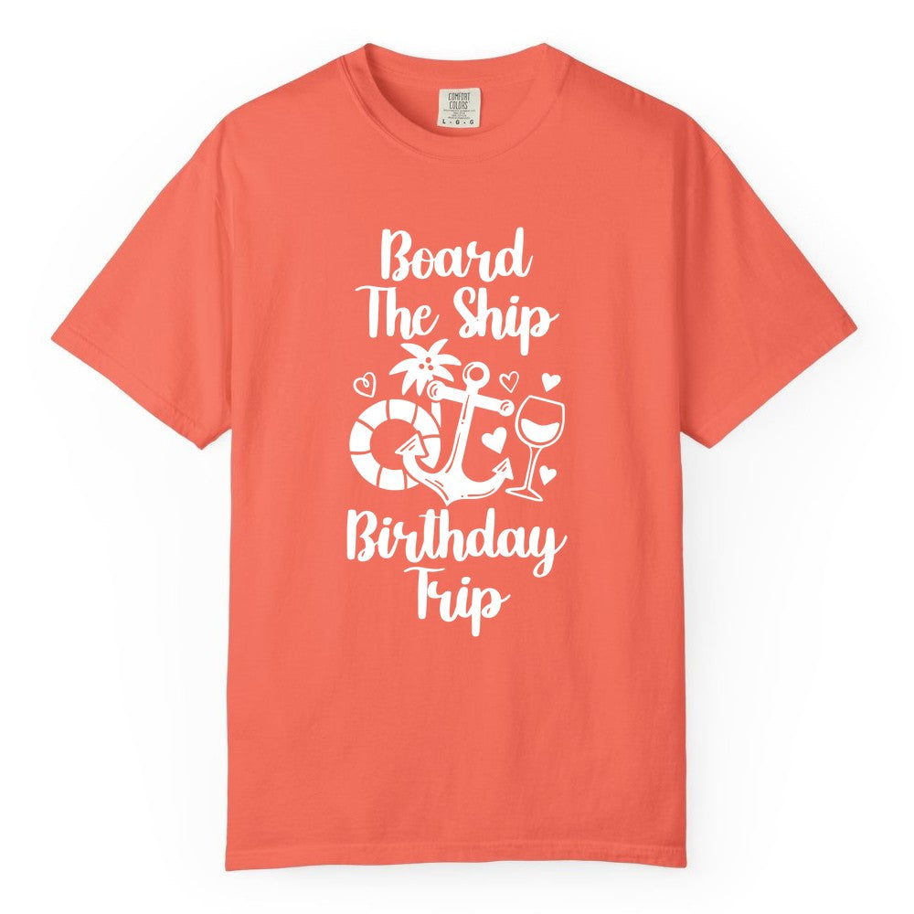 Cruise Birthday Shirt - Nautical Birthday Trip Tee for Adults (Comfort Color) in Bright Salmon - Board the Ship Cruise Birthday Shirt With Nautical Party Icons