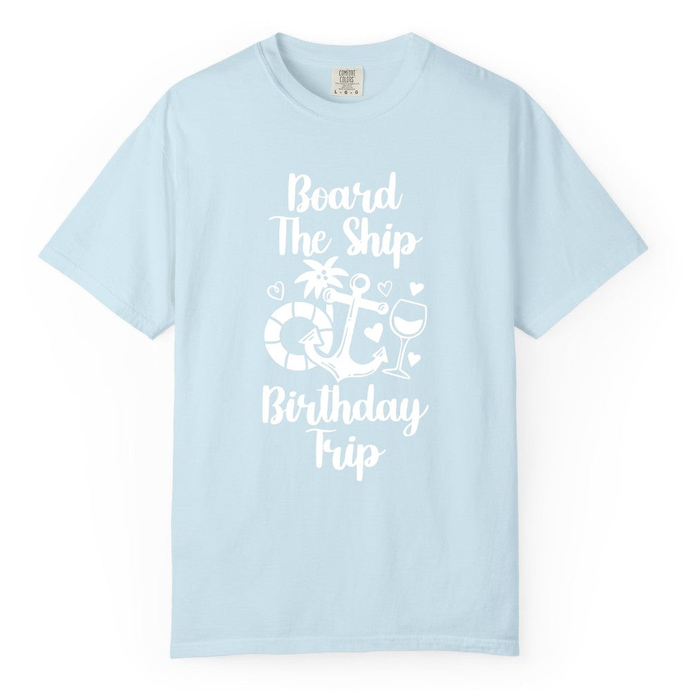 Cruise Birthday Shirt - Nautical Birthday Trip Tee for Adults (Comfort Color) in Chambray - Board the Ship Cruise Birthday Shirt With Nautical Party Icons