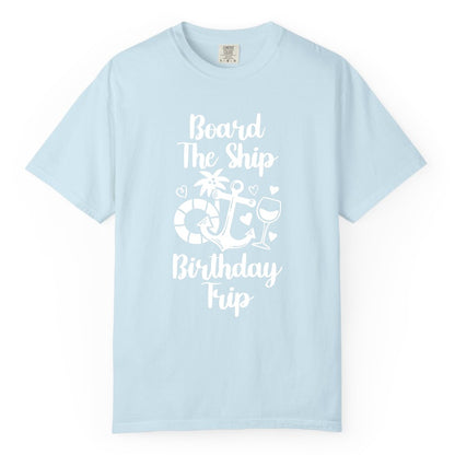 Cruise Birthday Shirt - Nautical Birthday Trip Tee for Adults (Comfort Color) in Chambray - Board the Ship Cruise Birthday Shirt With Nautical Party Icons