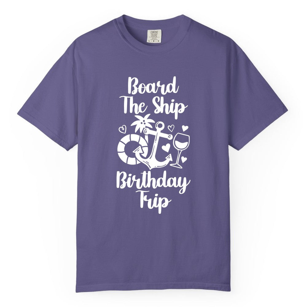 Cruise Birthday Shirt - Nautical Birthday Trip Tee for Adults (Comfort Color) in Grape - Board the Ship Cruise Birthday Shirt With Nautical Party Icons