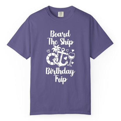 Cruise Birthday Shirt - Nautical Birthday Trip Tee for Adults (Comfort Color) in Grape - Board the Ship Cruise Birthday Shirt With Nautical Party Icons