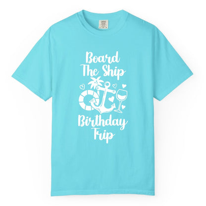 Cruise Birthday Shirt - Nautical Birthday Trip Tee for Adults (Comfort Color) in Lagoon Blue - Board the Ship Cruise Birthday Shirt With Nautical Party Icons