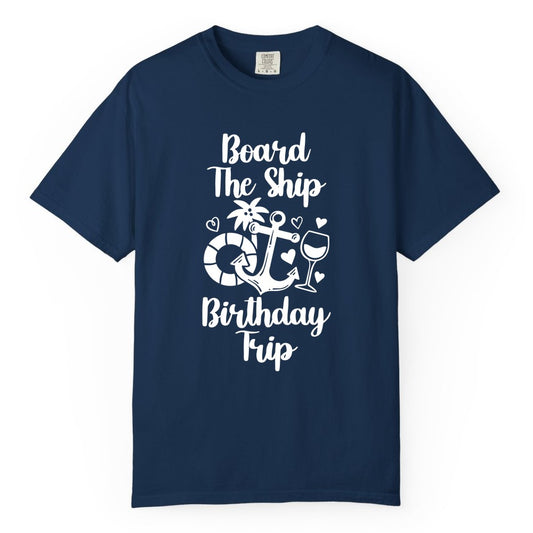 Cruise Birthday Shirt - Nautical Birthday Trip Tee for Adults (Comfort Color) in Navy - Board the Ship Cruise Birthday Shirt With Nautical Party Icons
