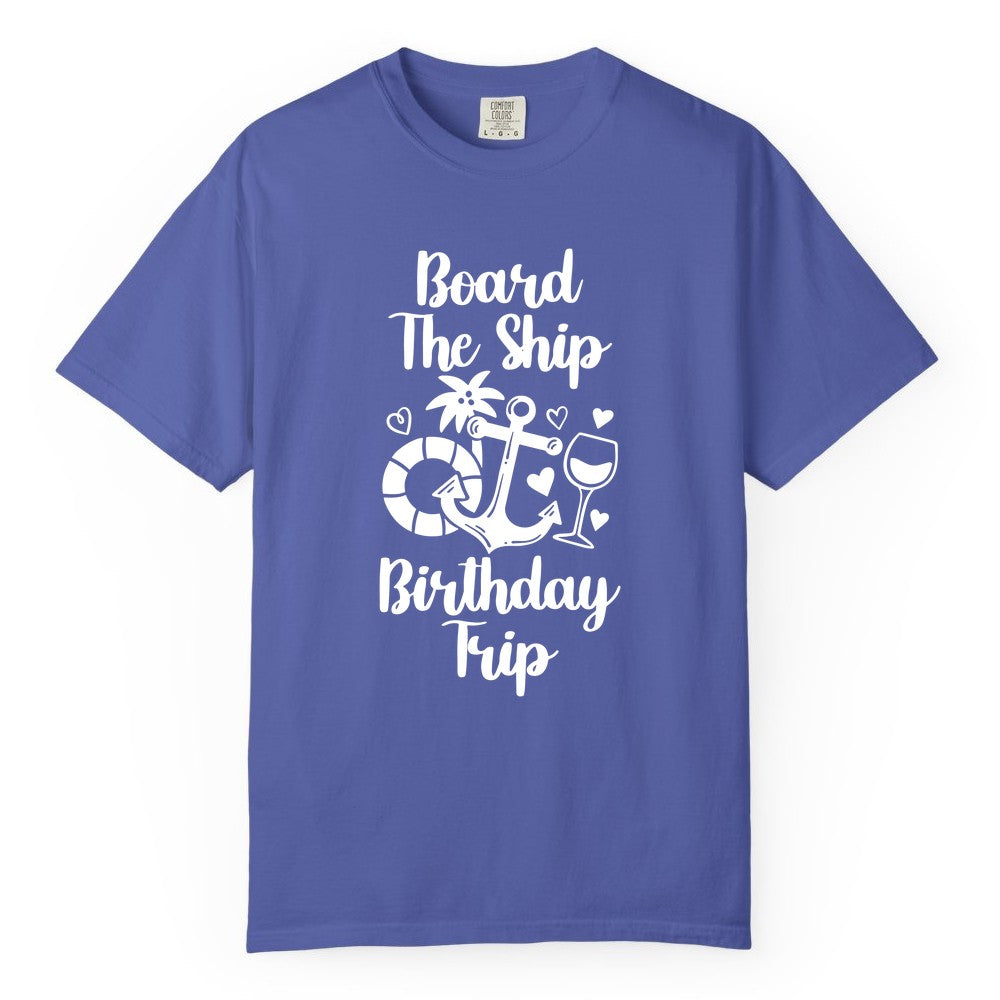 Cruise Birthday Shirt - Nautical Birthday Trip Tee for Adults (Comfort Color) in Periwinkle - Board the Ship Cruise Birthday Shirt With Nautical Party Icons