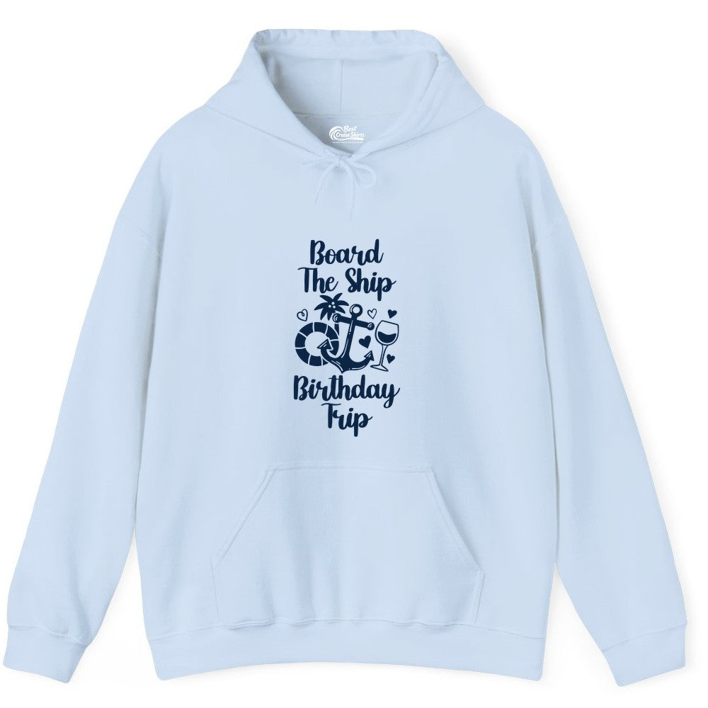 Cruise Birthday Shirt - Nautical Birthday Trip Tee for Adults (Hoodie) in Light Blue - Board the Ship Cruise Birthday Shirt With Nautical Party Icons