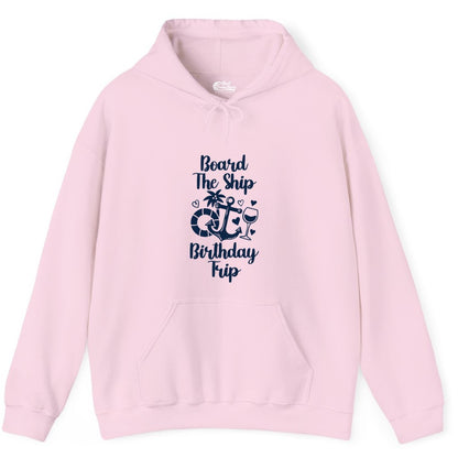 Cruise Birthday Shirt - Nautical Birthday Trip Tee for Adults (Hoodie) in Light Pink - Board the Ship Cruise Birthday Shirt With Nautical Party Icons