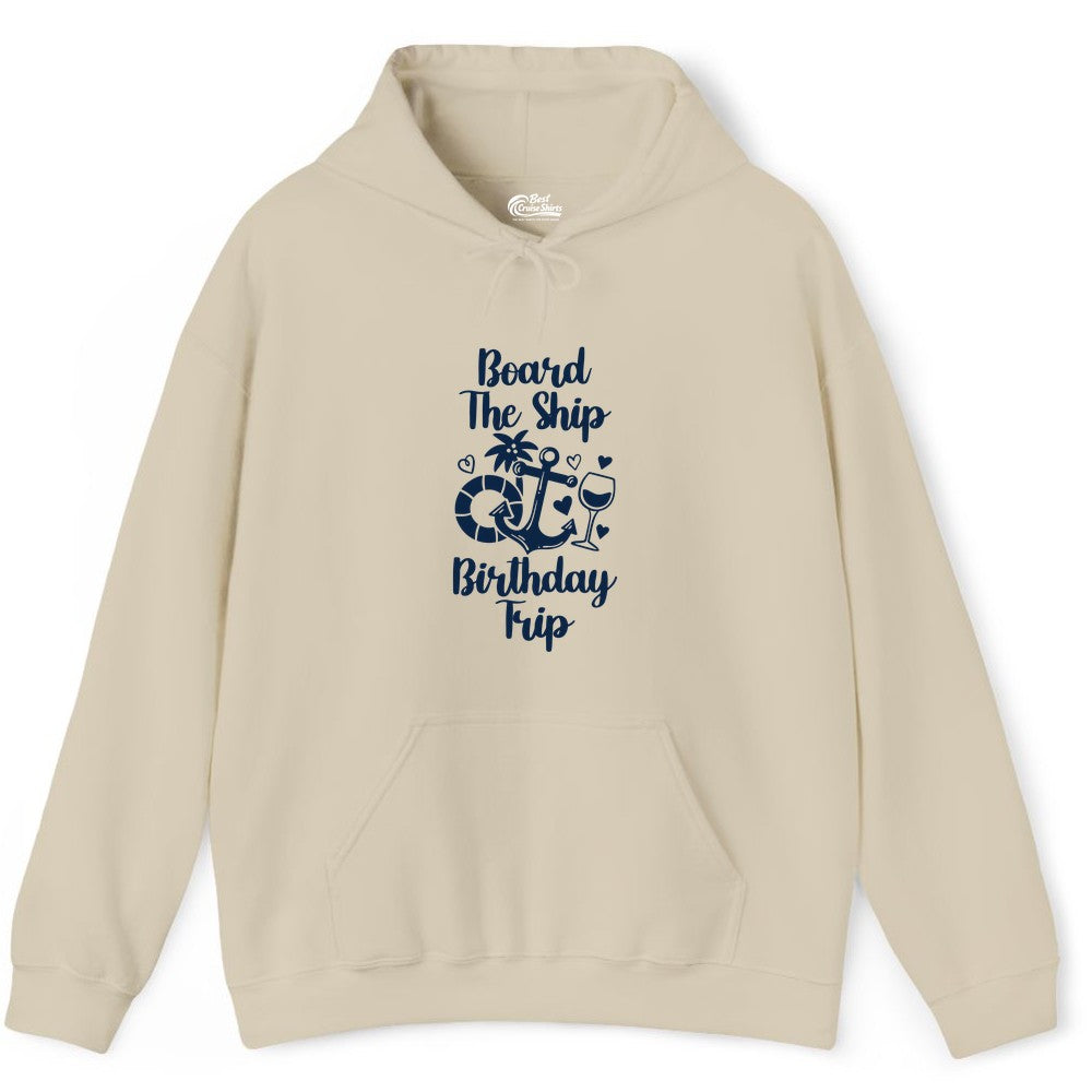 Cruise Birthday Shirt - Nautical Birthday Trip Tee for Adults (Hoodie) in Sand - Board the Ship Cruise Birthday Shirt With Nautical Party Icons