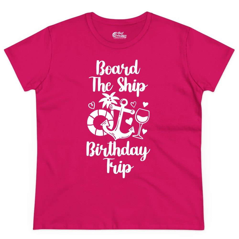 Cruise Birthday Shirt - Nautical Birthday Trip Tee for Adults (Ladies Tee) in Heliconia - Board the Ship Cruise Birthday Shirt With Nautical Party Icons