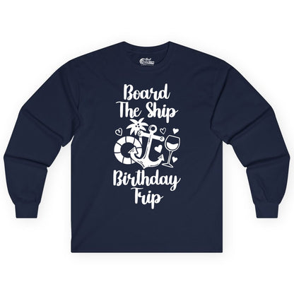 Cruise Birthday Shirt - Nautical Birthday Trip Tee for Adults (Long Sleeve) in Navy - Board the Ship Cruise Birthday Shirt With Nautical Party Icons