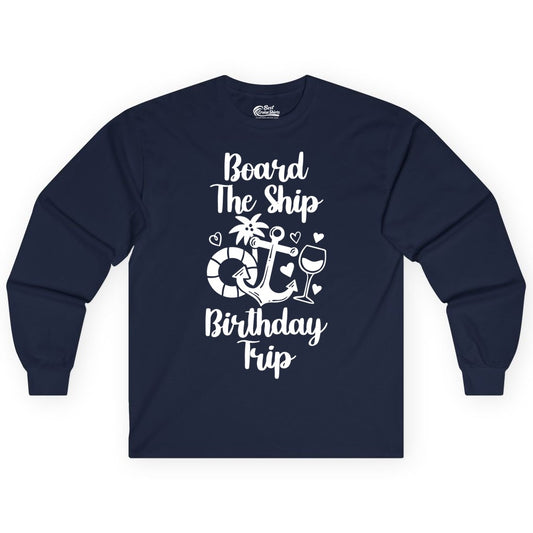 Cruise Birthday Shirt - Nautical Birthday Trip Tee for Adults (Long Sleeve) in Navy - Board the Ship Cruise Birthday Shirt With Nautical Party Icons