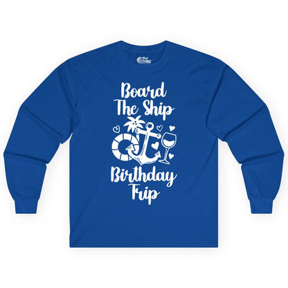 Cruise Birthday Shirt - Nautical Birthday Trip Tee for Adults (Long Sleeve) in Royal - Board the Ship Cruise Birthday Shirt With Nautical Party Icons