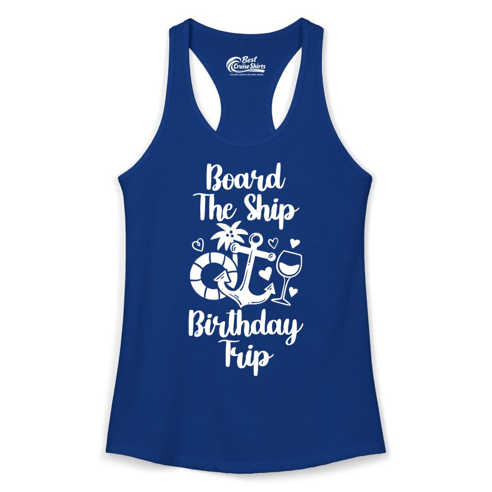 Cruise Birthday Shirt - Nautical Birthday Trip Tee for Adults (Ladies Tank) in Solid Royal - Board the Ship Cruise Birthday Shirt With Nautical Party Icons