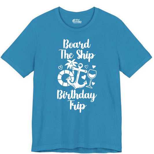 Cruise Birthday Shirt - Nautical Birthday Trip Tee for Adults (Premium Tee) in Aqua - Board the Ship Cruise Birthday Shirt With Nautical Party Icons