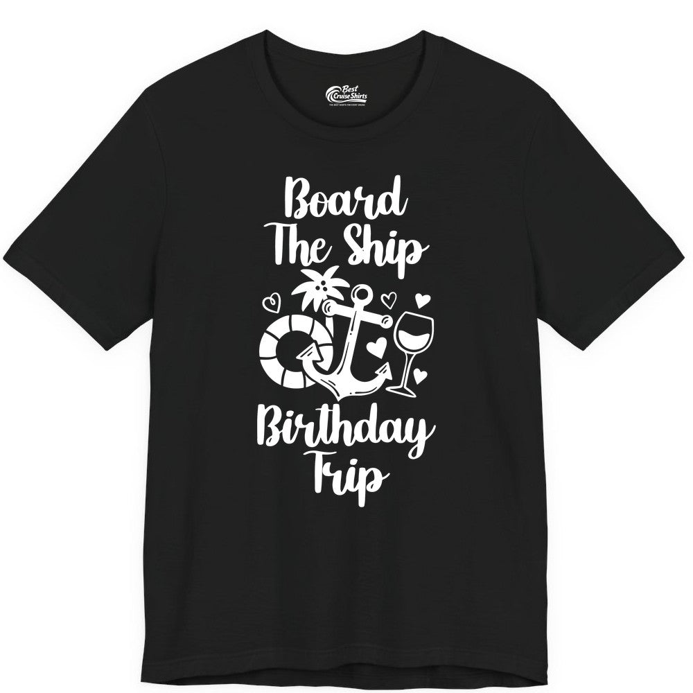 Cruise Birthday Shirt - Nautical Birthday Trip Tee for Adults (Premium Tee) in Black - Board the Ship Cruise Birthday Shirt With Nautical Party Icons