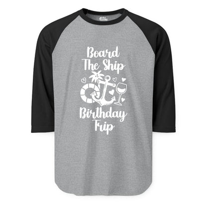 Cruise Birthday Shirt - Nautical Birthday Trip Tee for Adults (Raglan) in Heather GreyBlack - Board the Ship Cruise Birthday Shirt With Nautical Party Icons