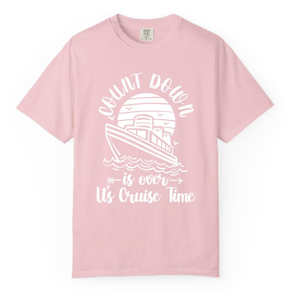 Cruise Countdown Shirt - Nautical Vacation Tee for Cruise Travelers (Comfort Color) in Blossom - Countdown Is Over Cruise Time Nautical Monochrome Shirt