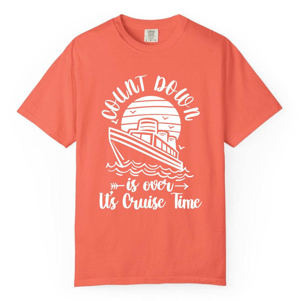 Cruise Countdown Shirt - Nautical Vacation Tee for Cruise Travelers (Comfort Color) in Bright Salmon - Countdown Is Over Cruise Time Nautical Monochrome Shirt