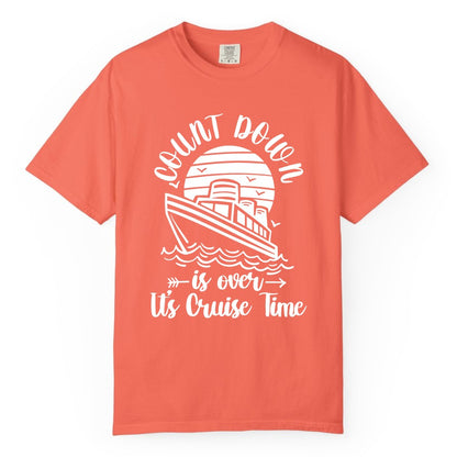 Cruise Countdown Shirt - Nautical Vacation Tee for Cruise Travelers (Comfort Color) in Bright Salmon - Countdown Is Over Cruise Time Nautical Monochrome Shirt