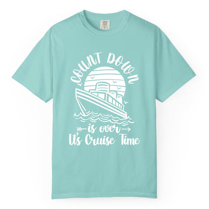 Cruise Countdown Shirt - Nautical Vacation Tee for Cruise Travelers (Comfort Color) in Chalky Mint - Countdown Is Over Cruise Time Nautical Monochrome Shirt