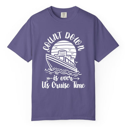Cruise Countdown Shirt - Nautical Vacation Tee for Cruise Travelers (Comfort Color) in Grape - Countdown Is Over Cruise Time Nautical Monochrome Shirt