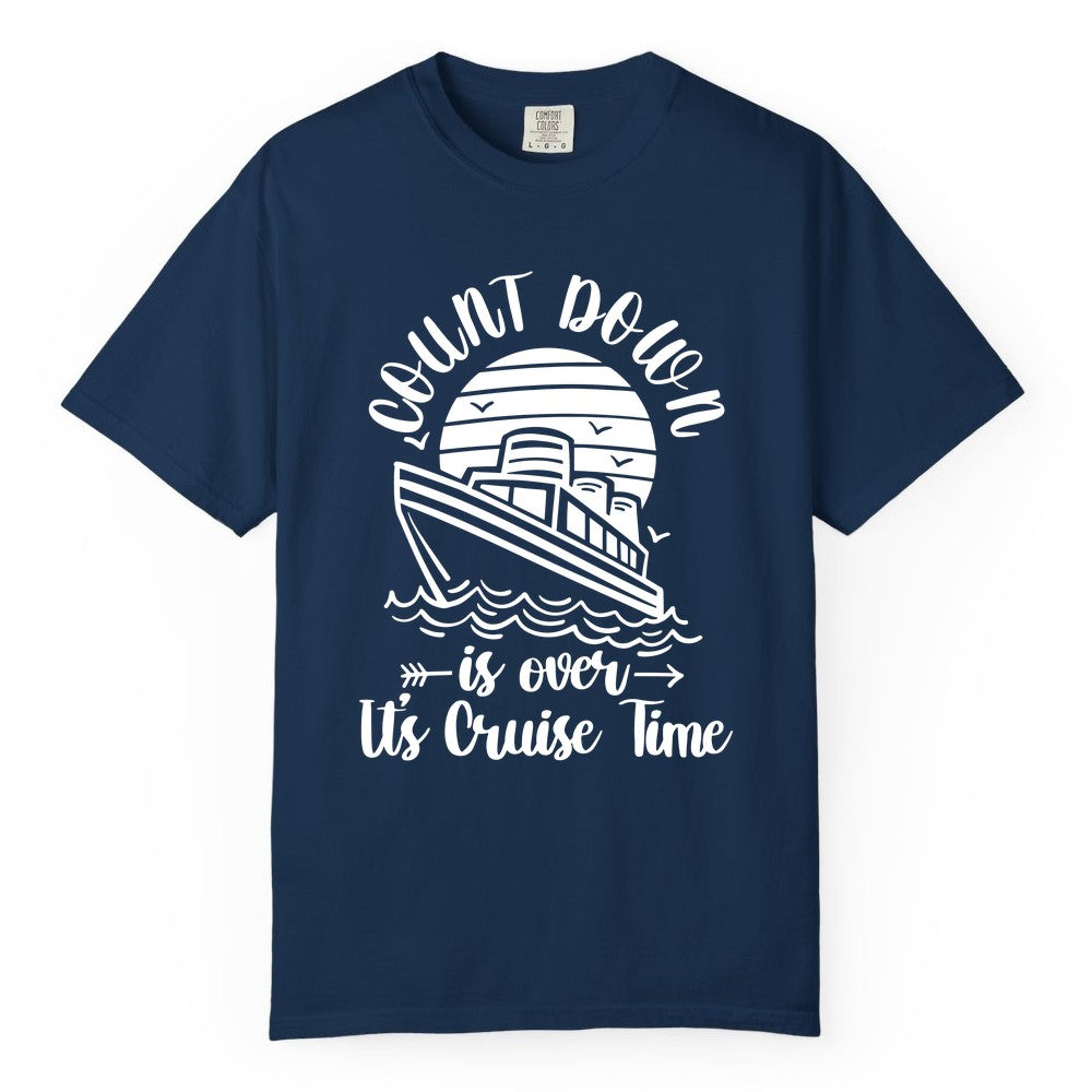 Cruise Countdown Shirt - Nautical Vacation Tee for Cruise Travelers (Comfort Color) in Navy - Countdown Is Over Cruise Time Nautical Monochrome Shirt