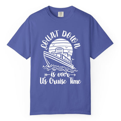 Cruise Countdown Shirt - Nautical Vacation Tee for Cruise Travelers (Comfort Color) in Periwinkle - Countdown Is Over Cruise Time Nautical Monochrome Shirt