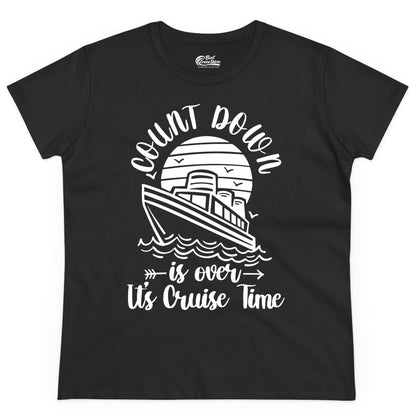 Cruise Countdown Shirt - Nautical Vacation Tee for Cruise Travelers (Ladies Tee) in Black - Countdown Is Over Cruise Time Nautical Monochrome Shirt