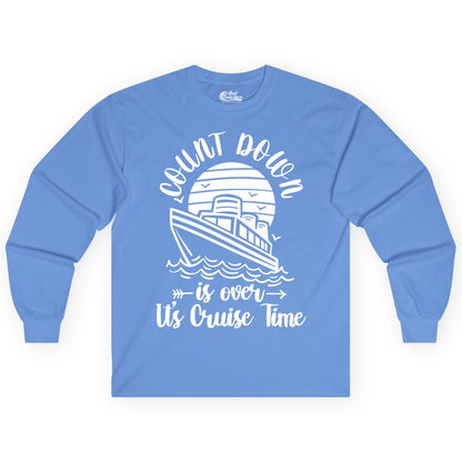 Cruise Countdown Shirt - Nautical Vacation Tee for Cruise Travelers (Long Sleeve) in Carolina Blue - Countdown Is Over Cruise Time Nautical Monochrome Shirt
