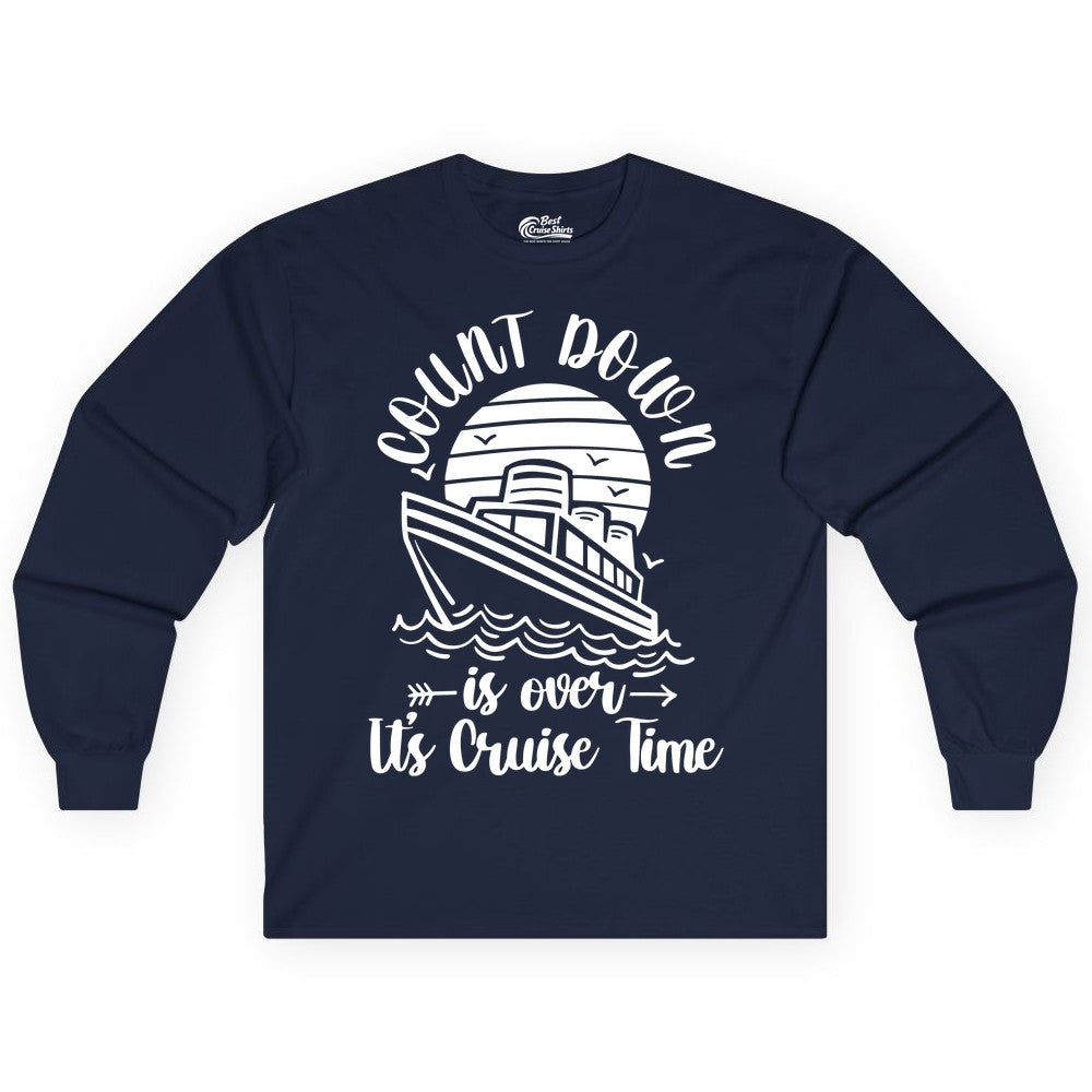 Cruise Countdown Shirt - Nautical Vacation Tee for Cruise Travelers (Long Sleeve) in Navy - Countdown Is Over Cruise Time Nautical Monochrome Shirt