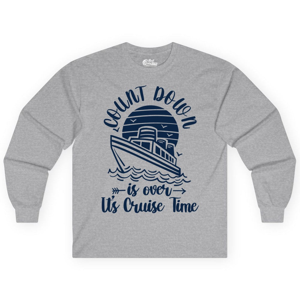 Cruise Countdown Shirt - Nautical Vacation Tee for Cruise Travelers (Long Sleeve) in Sport Grey - Countdown Is Over Cruise Time Nautical Monochrome Shirt