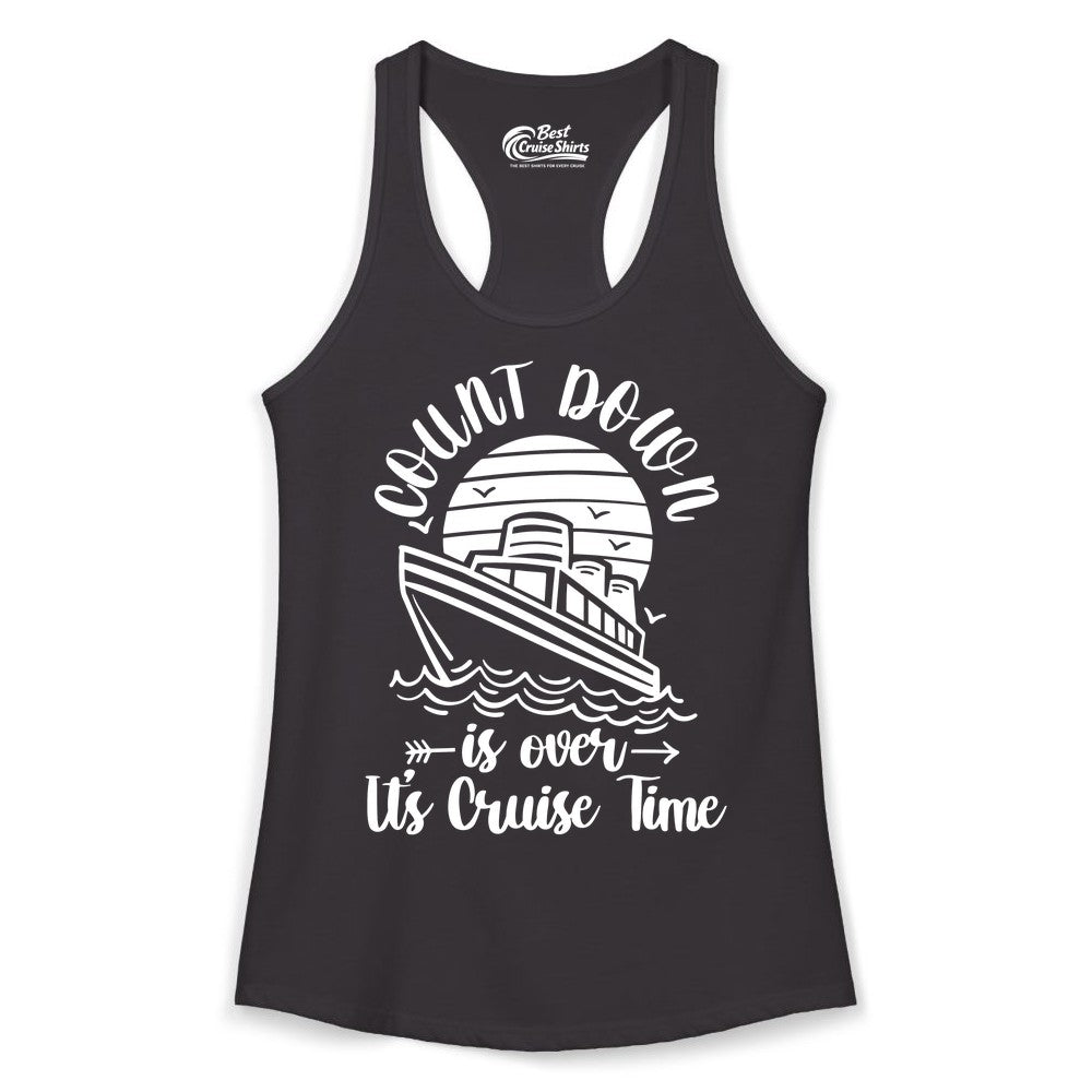 Cruise Countdown Shirt - Nautical Vacation Tee for Cruise Travelers (Ladies Tank) in Black - Countdown Is Over Cruise Time Nautical Monochrome Shirt