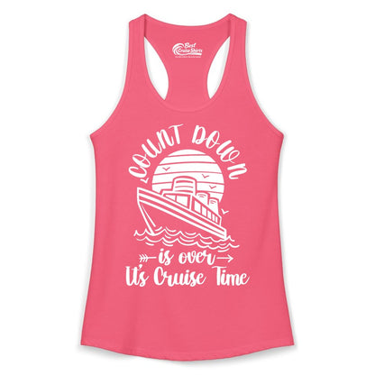 Cruise Countdown Shirt - Nautical Vacation Tee for Cruise Travelers (Ladies Tank) in Hot Pink - Countdown Is Over Cruise Time Nautical Monochrome Shirt